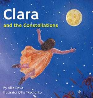 Clara and the Constellations de Allie Davis