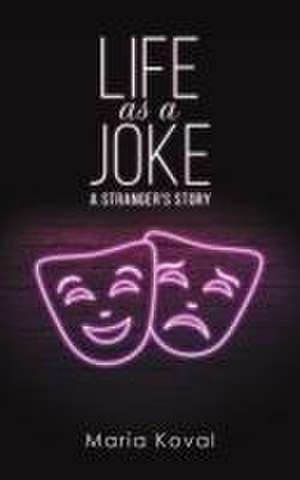 Life as a Joke de Maria Koval