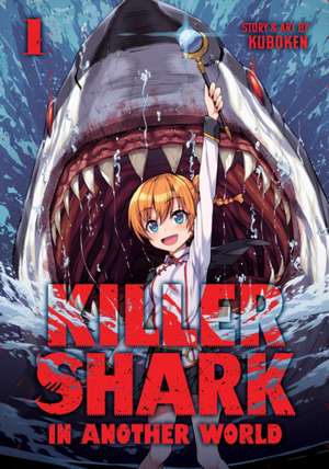 Killer Shark in Another World Vol. 1 de Kuboken