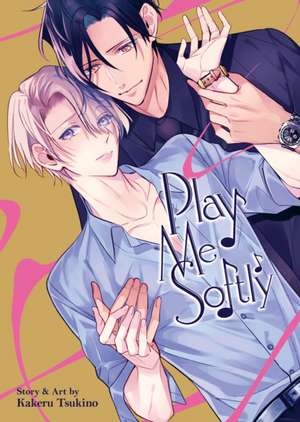 Play Me Softly de Kakeru Tsukino
