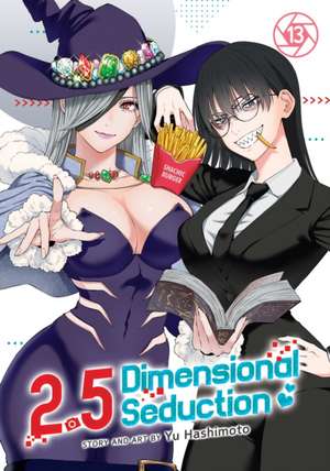 2.5 Dimensional Seduction Vol. 13 de Yu Hashimoto