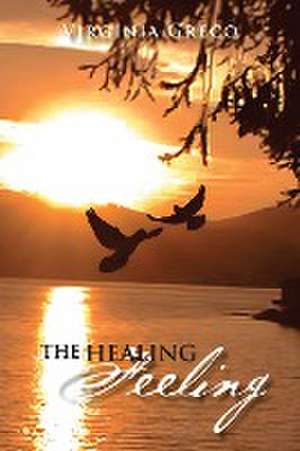 The Healing Feeling de Virginia Greco