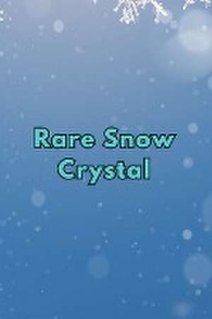 Rare Snow Crystal de Shaina Roy