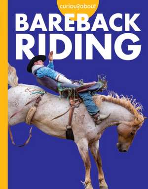 Curious about Bareback Riding de Rachel Grack