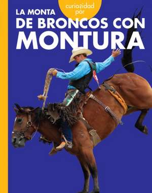 Curiosidad Por La Monta de Broncos Con Montura de Rachel Grack