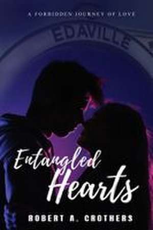Entangled Hearts de Robert A. Crothers