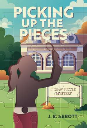 Picking Up the Pieces de J B Abbott