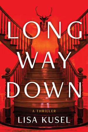 Long Way Down: A Thriller de Lisa Kusel