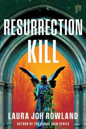 Resurrection Kill: A Novel de Laura Joh Rowland