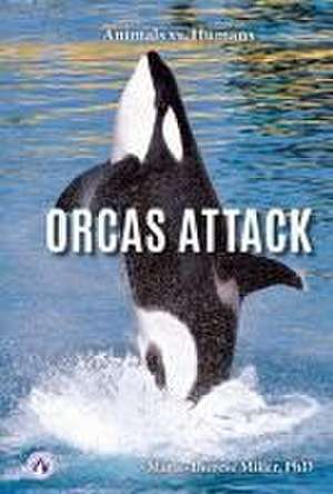 Orcas Attack de Marie-Therese Miller