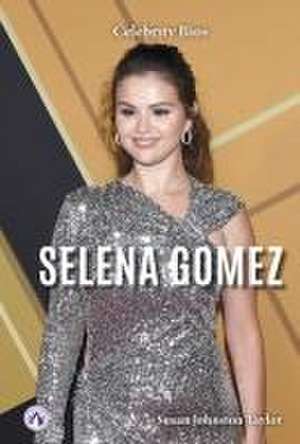 Selena Gomez de Susan Johnston Taylor