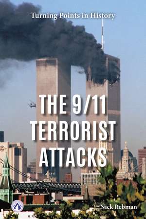 The 9/11 Terrorist Attacks de Nick Rebman