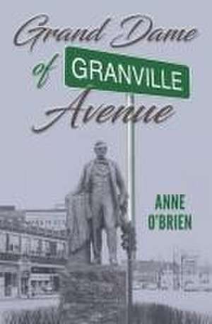 The Grand Dame of Granville Avenue de Anne O'Brien