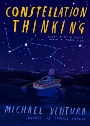 Constellation Thinking de Michael Ventura