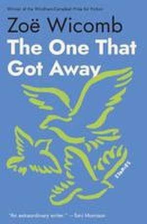 The One That Got Away de Zoë Wicomb