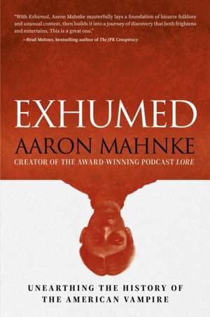 Exhumed de Aaron Mahnke