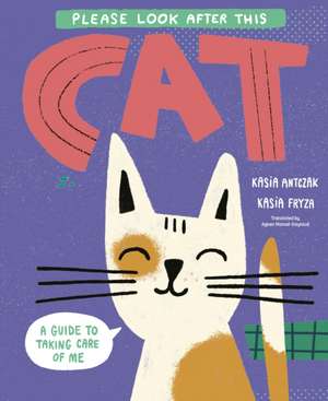 Please Look After This Cat de Kasia Antczak