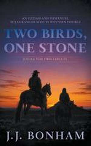 Two Birds, One Stone de J. J. Bonham