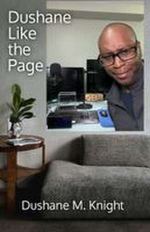 Dushane Like the Page de Dushane Knight