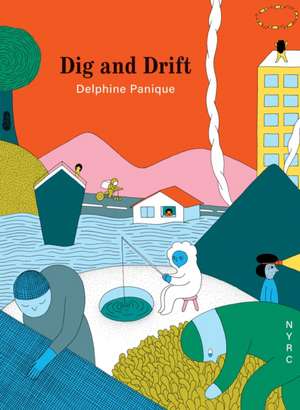 Dig and Drift de Delphine Panique