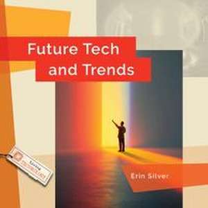 Future Tech and Trends de Erin Silver