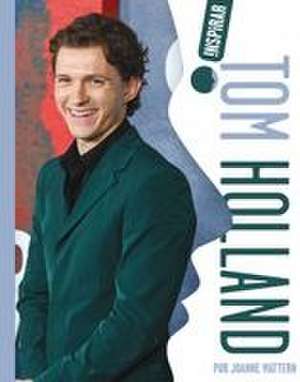 Tom Holland de Joanne Mattern