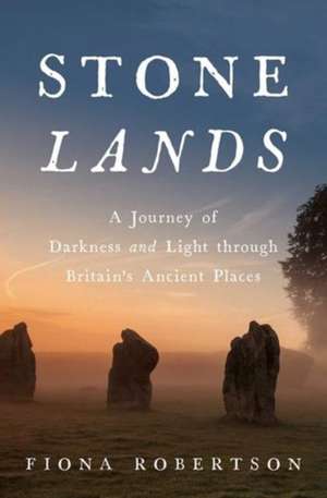 Stone Lands de Fiona Robertson