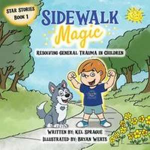 Sidewalk Magic de Kel Sprague