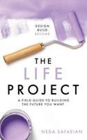 The Life Project de Neda Safaeian