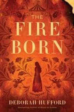 The Fire Born de Deborah Hufford