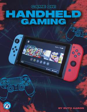 Handheld Gaming de Ruth Aaron