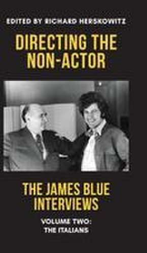 Directing the Non-Actor, Volume Two de James Blue