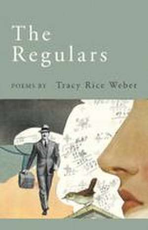 The Regulars de Tracy Rice Weber