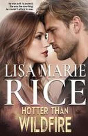 Hotter than Wildfire de Lisa Marie Rice
