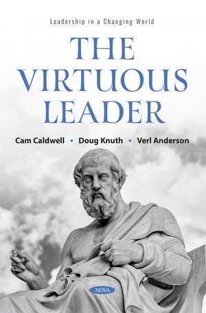 The Virtuous Leader de Cam Caldwell