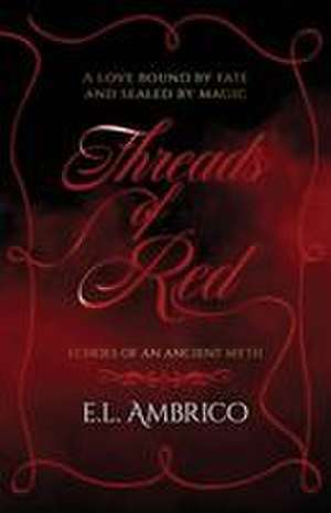 Threads of Red de E. L. Ambrico