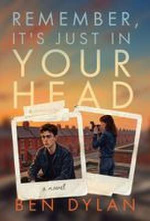 Remember, It's Just In Your Head de Ben Dylan
