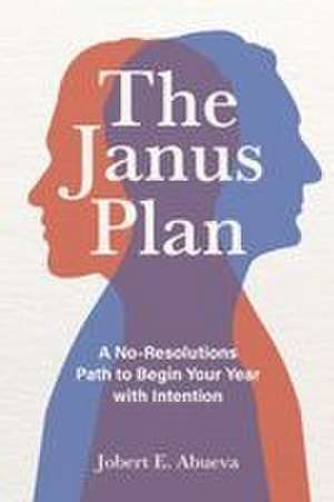 The Janus Plan de Jobert E Abueva