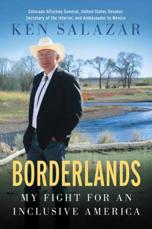 Borderlands de Ken Salazar