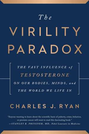 The Virility Paradox de Charles J Ryan