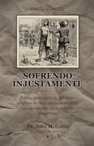 Sofrendo Injustamente de John M. Cobin