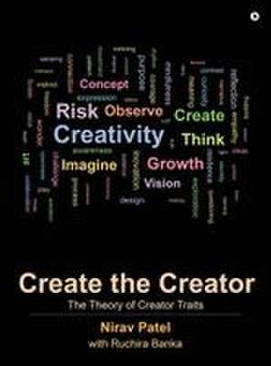 Nirav Patel: CREATE THE CREATOR