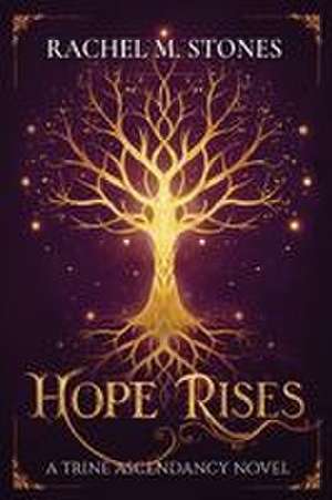 Hope Rises de Rachel M Stones