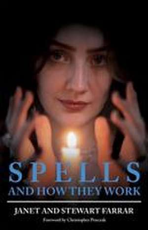 Spells and How They Work de Janet Farrar