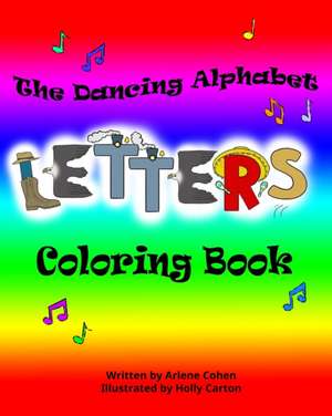 The Dancing Alphabet Letters Coloring Book de Arlene N. Cohen