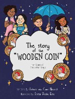 The Story of the Wooden Coin de Robert W Hildreth