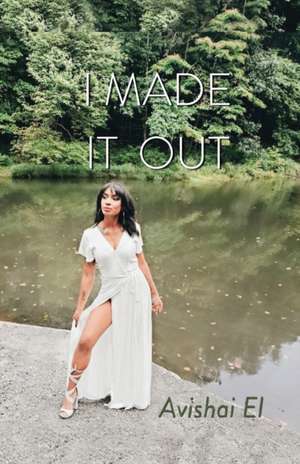 I Made it Out de Avishai El