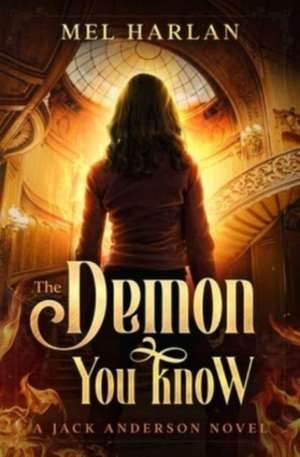 The Demon You Know de Mel Harlan