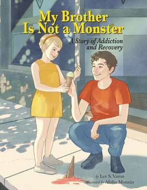 My Brother Is Not A Monster de Lee S Varon