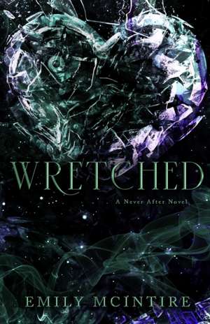 Wretched de Emily Mcintire